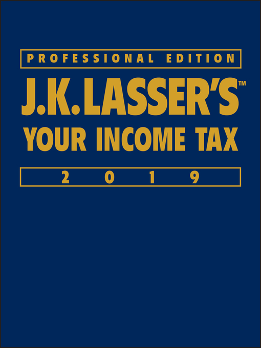 Title details for J.K. Lasser's Your Income Tax 2019 by J.K. Lasser Institute - Available